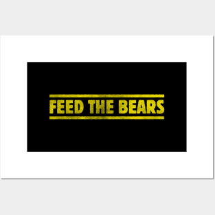 Feed The Bears Posters and Art